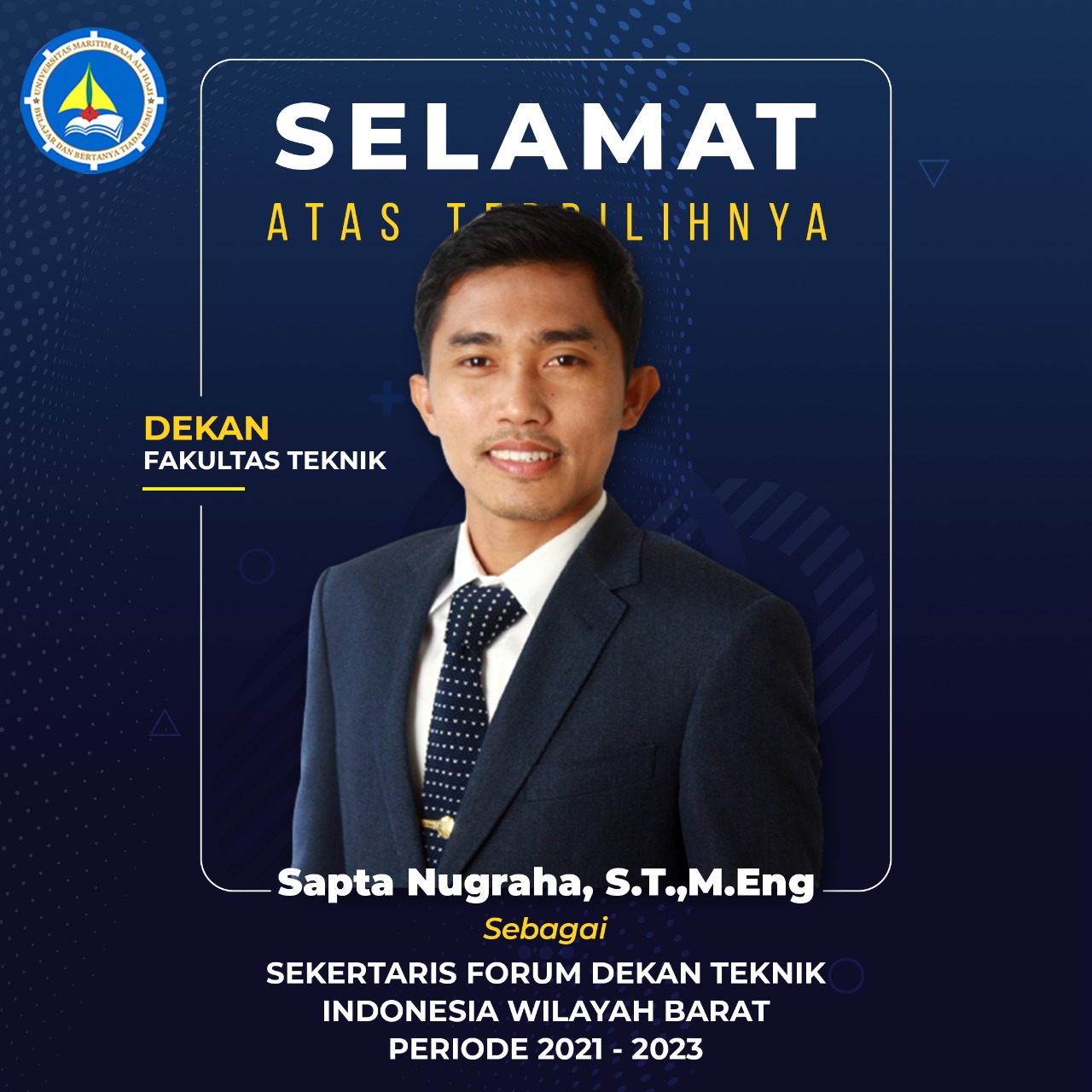 Read more about the article Selamat Atas Terpilihnya Sapta Nugraha, S.T.,M.Eng Sebagai Sekretaris Forum Dekan Teknik Indonesia Wilayah Barat Periode 2021-2023