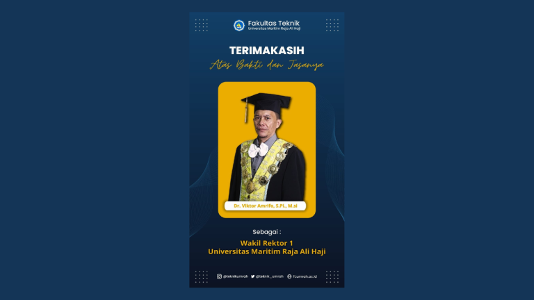 Keluarga Besar Fakultas Teknik UMRAH Mengucapkan Terima Kasih Atas Kerja Dr. Viktor Amrifo, S.Pi., M.Si Sebagai Wakil Rektor I Universitas Maritim Raja Ali Haji.