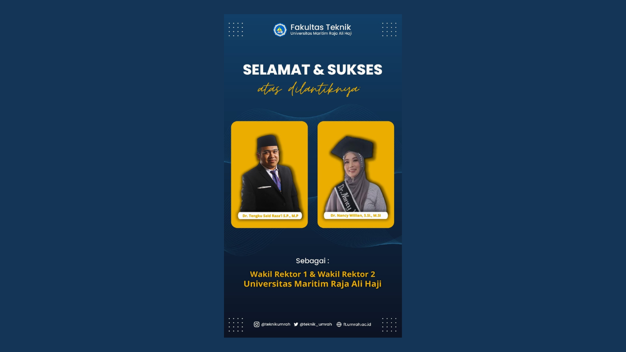 Read more about the article Keluarga Besar Fakultas Teknik UMRAH Mengucapkan Selamat & Sukses Atas Pelantikan Dr. Tengku Said Raza’i, S.P., M.P Sebagai Wakil Rektor I dan Dr. Nancy Willian, S.Si., M.Si Wakil Rektor II Universitas Maritim Raja Ali Haji.